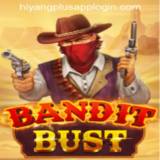Exploring BanditBust: A Thrilling Game of Strategy with HIYANGPLUS APP LOGIN Integration