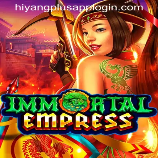 ImmortalEmpress: A Journey into an Ancient Realm with HIYANGPLUS APP LOGIN